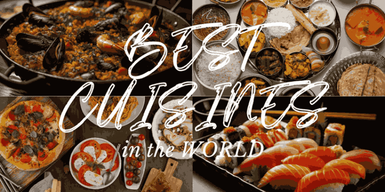 Top 5 Cuisines in the World